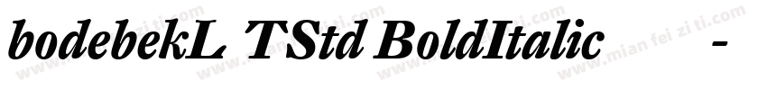 bodebekL TStd BoldItalic字体字体转换